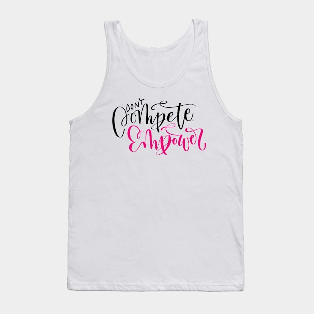 Empower Tank Top by GinAndInkDesigns